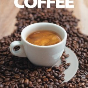 A COFFEE LOVER`S GUIDE to COFFEE